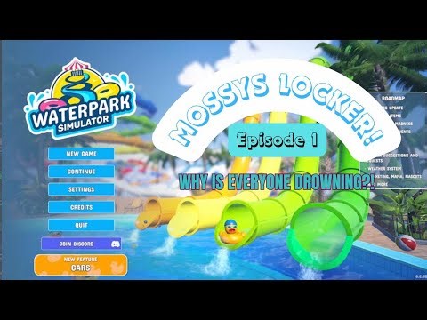 THE FORESHADOWING!!! Mossy's Locker Episode 1, Waterpark Simulator