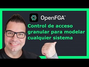 Tutorial de OpenFGA: Control de acceso granular para modelar cualquier sistema de autorización