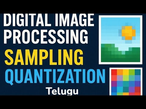 Digital image processing// sampling and quantization