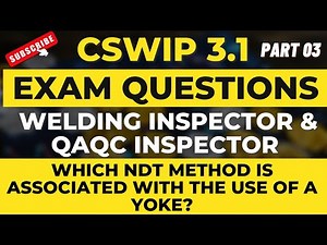 CSWIP 3.1 Welding Inspector exam latest Questions {Part 3}