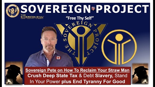 The Sovereign Project: How to Reclaim Your StrawMan, Crush [DS] Taxes, Cabal Courts & End Tyranny!