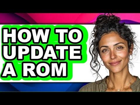 How to Update a Rom - Step by Step