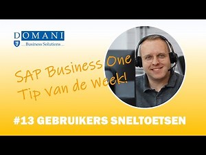 Gebruikers sneltoetsen in SAP Business One | Tip van de Week #13