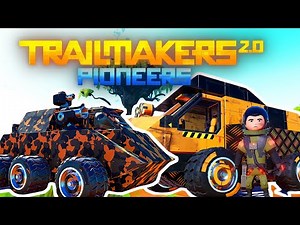 Trailmakers - Pioneers Update (Early Access) - New campaign Ep 1