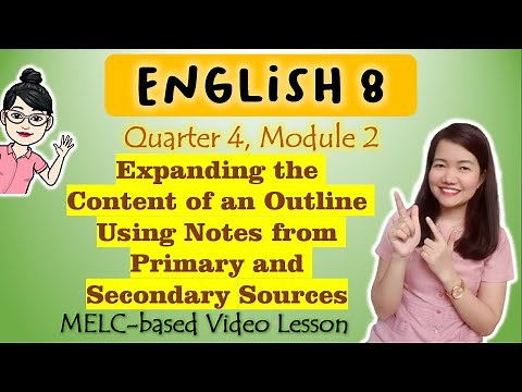 Expanding the Content of an Outline || GRADE 8 || MELC-based VIDEO LESSON | QUARTER 4 | MODULE 2