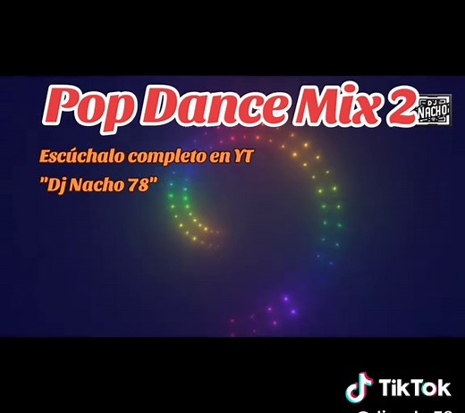 Mezcla de Pop Dance en Español con DJ Nacho