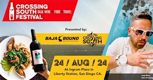 CROSSING SOUTH Festival - Baja Wine   Food   Travel