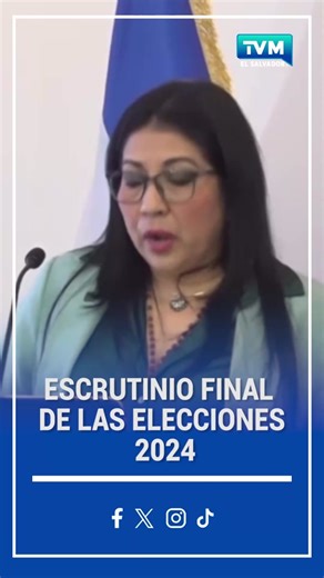 Escrutinio Final de Elecciones en El Salvador 2024