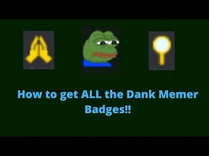HOW to get EVERY Badge in Dank Memer!!