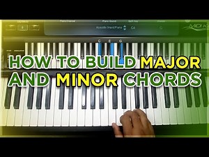 How To Build Major And Minor Chords In 60 Seconds!