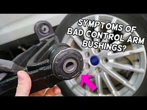 SYMPTOMS OF BAD CONTROL ARM BUSHINGS demonstrated on FORD