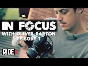 How To: Improve Camera Sharpness- Photographer Oliver Barton-In Focus