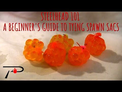Steelhead 101: A Beginner's Guide To Tying Spawn Sacs