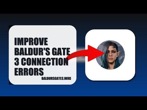 How To Improve Baldur's Gate 3 Connection Errors 2025 (QUICK FIX)