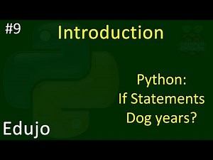 #9 - Introduction to Python: If Statements - Dog Years