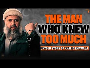 The Man Who Was Killed For Knowing Too Much! | The Untold Story Of Khalid Khawaja ‪@raftartv‬​