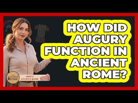 How Did Augury Function In Ancient Rome?