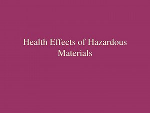 Health Effects of Hazardous Materials - SlideServe