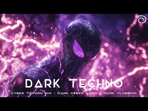 Dark Techno / Cyber Techno Mix / Dark Cyber Music / Dark Clubbing / New Cyberpunk / Industrial