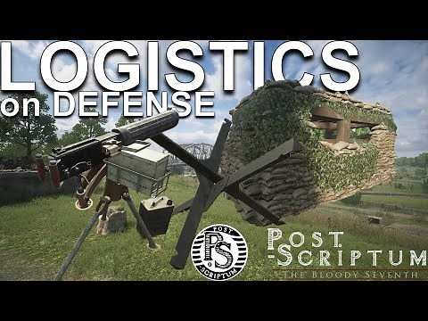 HOW TO PLAY DEFENSIVE LOGISTICS in Post Scriptum / SQUAD 44 Guide