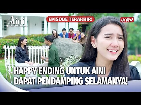 Ending Yang Bahagia Untuk Aini, Janji Gak Sendirian Lagi | Aini Malaikat Tak Bersayap Eps 232 (FULL)