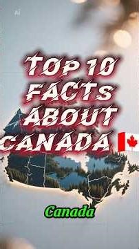 Top 10 Amazing Facts About Canada | Canada Country Facts🇨🇦🇨🇦🌍 #facts #canadian