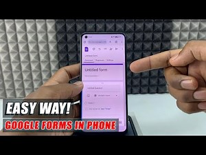 how to open google form in mobile (2025)