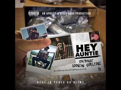 ChazBandz, Goonew & Borleone - HEY AUNTIE [full album]