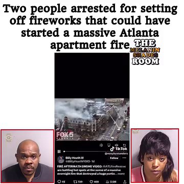 Whew chile!! Fireworks on the roof may have started massive Atlanta apartment fire, 2 arrested, police say | Our Culture