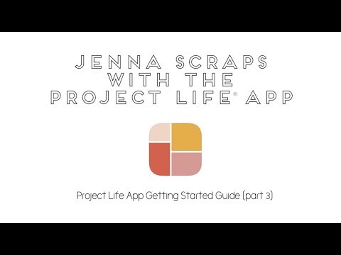 Part 3- Project Life App Getting Started Guide (2025)