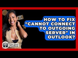 How To Fix "Cannot Connect To Outgoing Server" In Outlook? - TheEmailToolbox.com