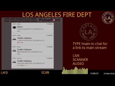 25-Mar-2026 // LAFD Los Angeles Fire Department SCANNER Radio ARCHIVE // FIRE & EMS // LA CAPTAIN