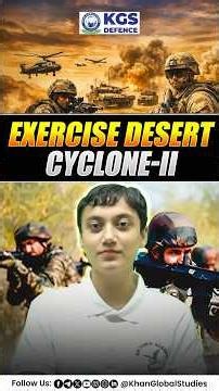 Exercise Desert Cyclone–II | Complete Overview #exercisedesertcycloneII #jointmilitaryexercise #kgs