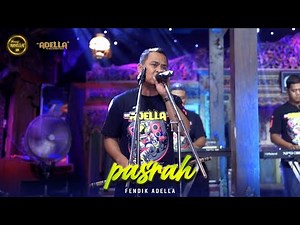 PASRAH - Fendik Adella - OM ADELLA