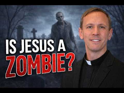 Is Jesus a Zombie? What the Resurrection REALLY Means
