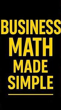 Business Math Made Simple