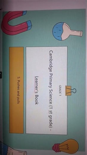 Cambridge Primary Science (1 st grade) - Learner's Book, 5. Pushes and pulls #scienceeducation