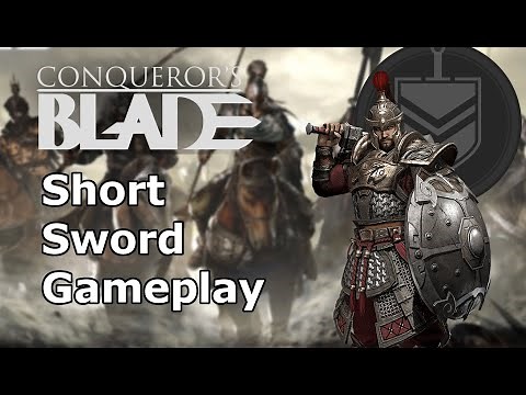 - CONQUERORS BLADE - Short Sword and Shield Gameplay