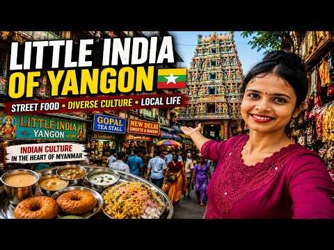 Little India of Yangon 🇲🇲 | Street Food, Diverse Culture & Local Life