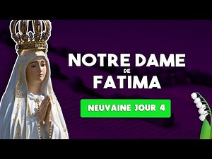 MÉDITATION du CHAPELET à NOTRE DAME DE FATIMA [Neuvaine JOUR 4]