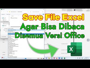 Cara Save File Excel agar bisa dibaca di semua Versi Office