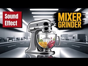 Mixer Grinder Sound Effect