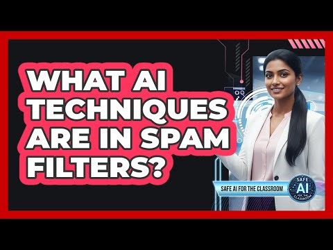 What AI Techniques Are In Spam Filters?