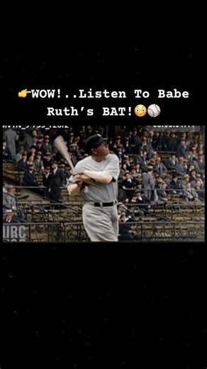 👉WOW!… Listen To Babe Ruth’s BAT!😳⚾️