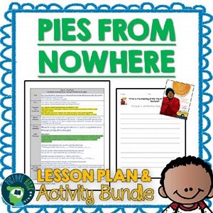 Pies From Nowhere by Dee Romito Lesson Plan and Activities
