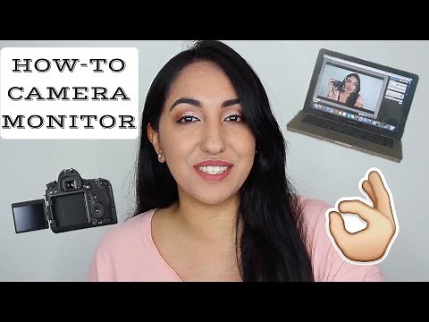 HOW TO USE YOUR COMPUTER AS A MONITOR FOR YOUR CAMERA