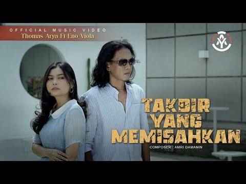 Thomas Arya feat. Eno Viola - Takdir Yang Memisahkan (Official Music Video)