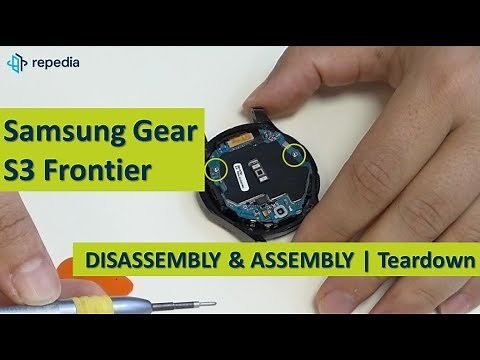 Samsung Gear S3 Frontier - Disassembly (Screen & Battery Removal) & Assembly Guide