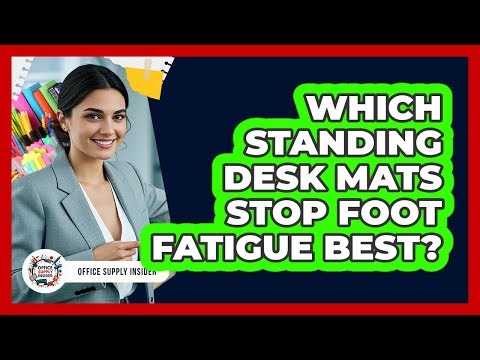 Which Standing Desk Mats Stop Foot Fatigue Best? - Office Supply Insider