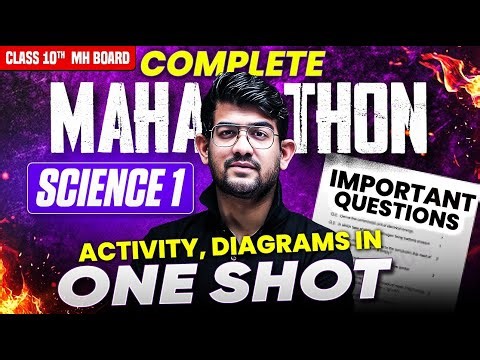 🔥Class 10 Science 1 One Shot Marathon | Important Questions, Activities & Diagrams | MH Board 2026